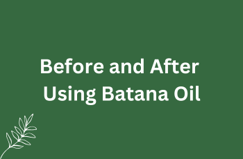 Before and After Using Batana Oil