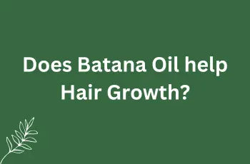 Does Batana Oil help Hair Growth?
