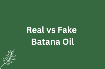 Real vs Fake Batana Oil Comparison
