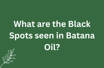 What are the Black Spots seen in Batana Oil?